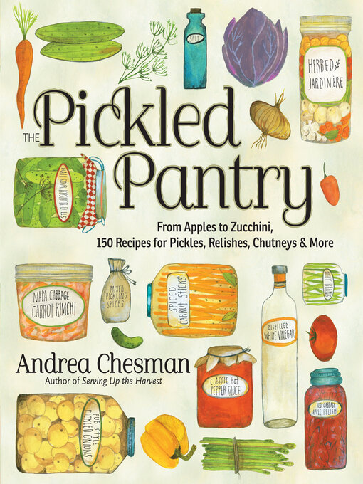 Title details for The Pickled Pantry by Andrea Chesman - Wait list